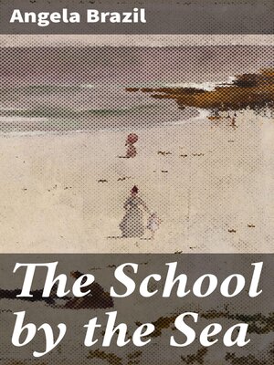 cover image of The School by the Sea